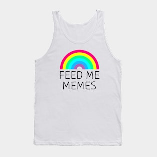 Feed Me Memes Tank Top